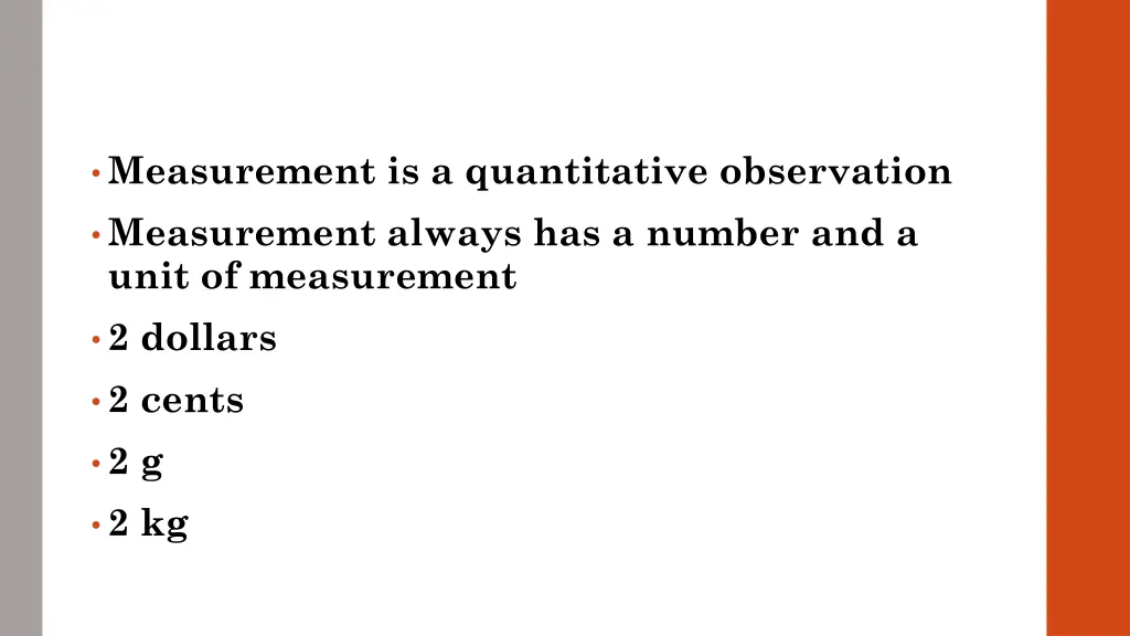 measurement is a quantitative observation