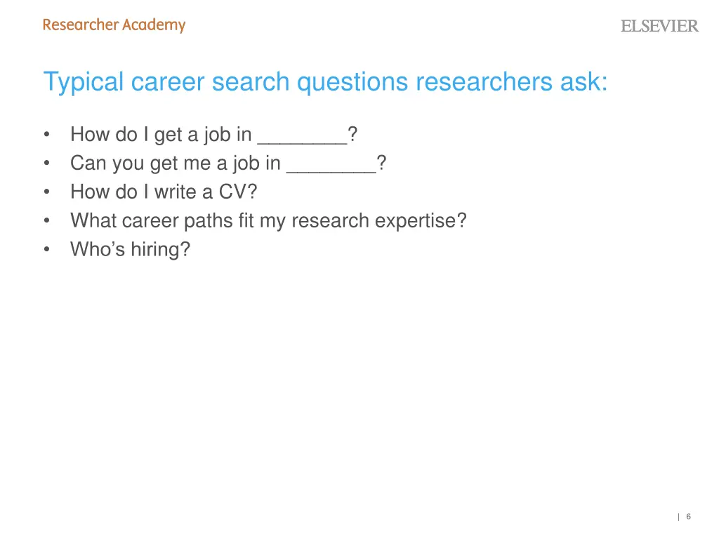 typical career search questions researchers ask