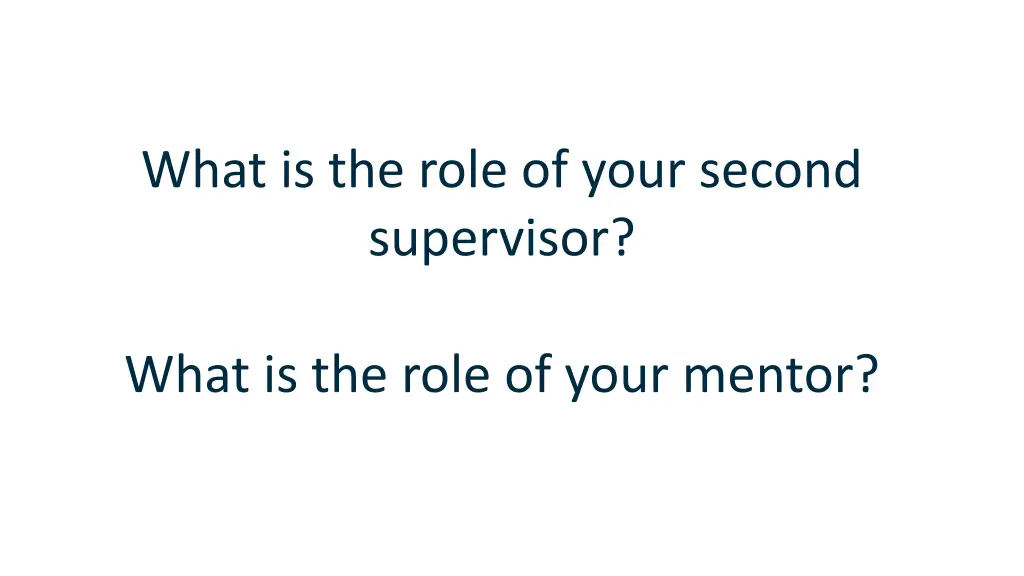 what is the role of your second supervisor