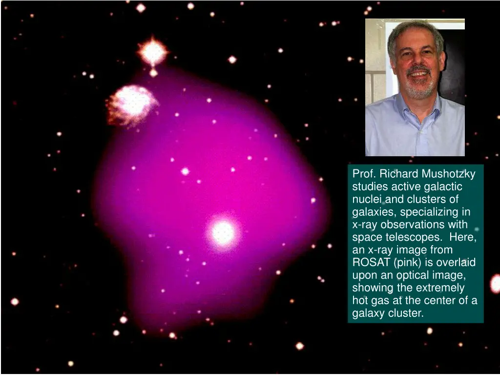 prof richard mushotzky studies active galactic