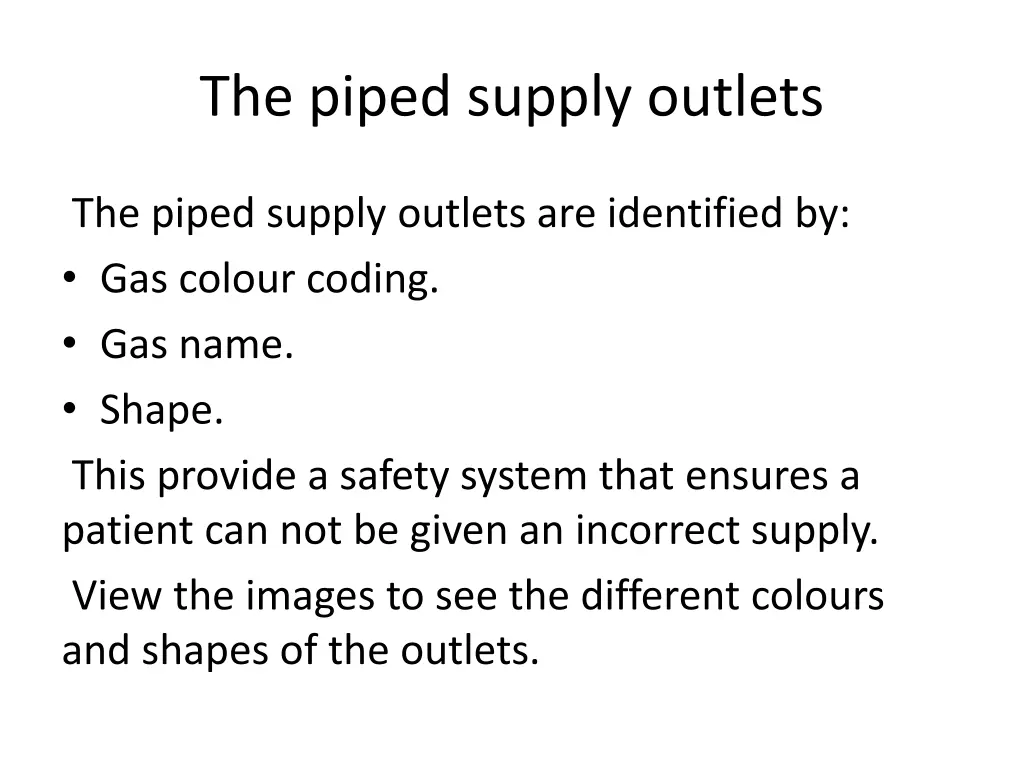 the piped supply outlets