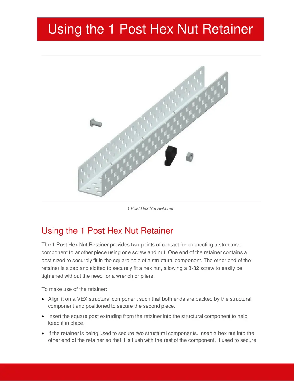 using the 1 post hex nut retainer