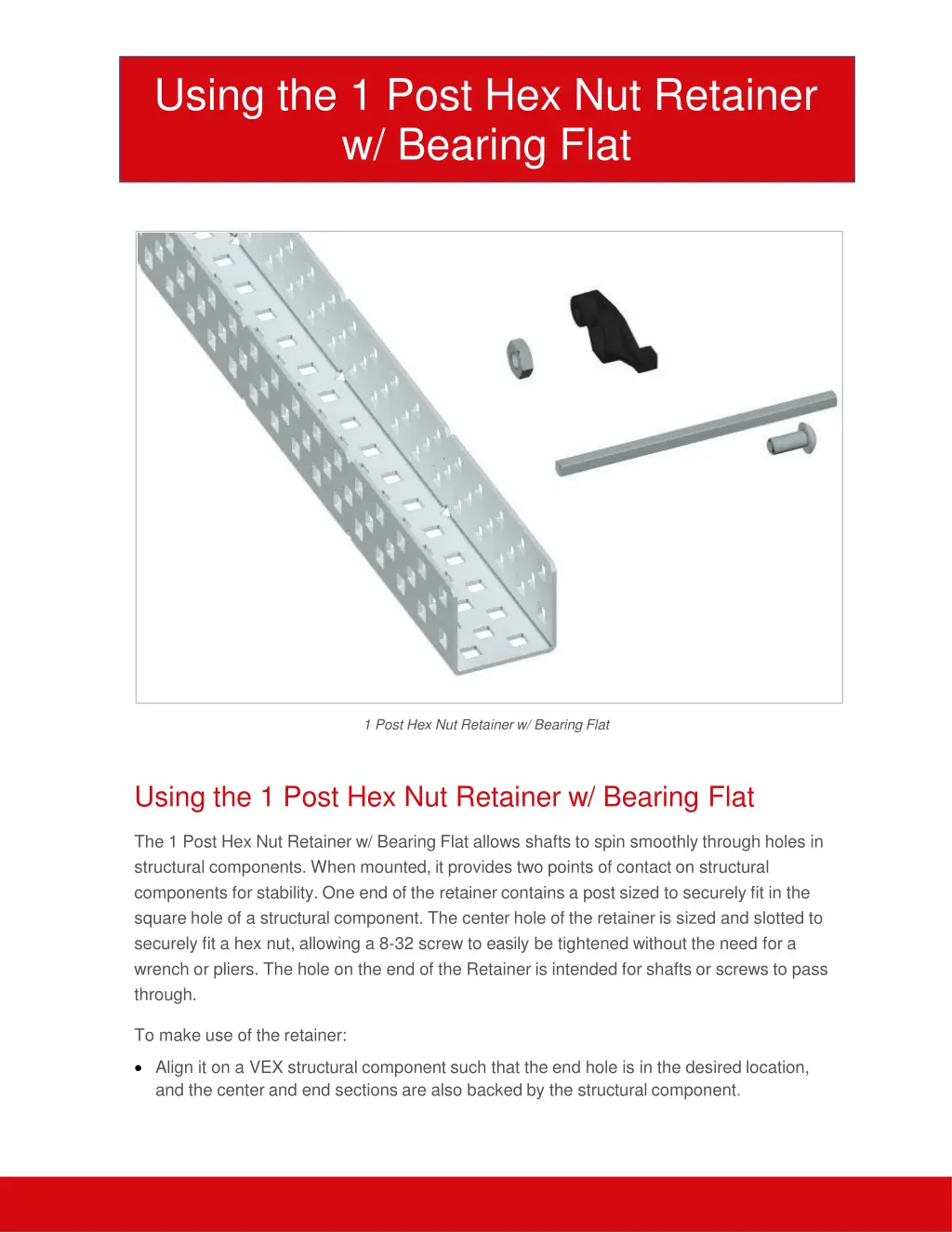 using the 1 post hex nut retainer w bearing flat