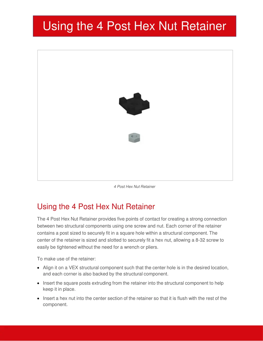 using the 4 post hex nut retainer