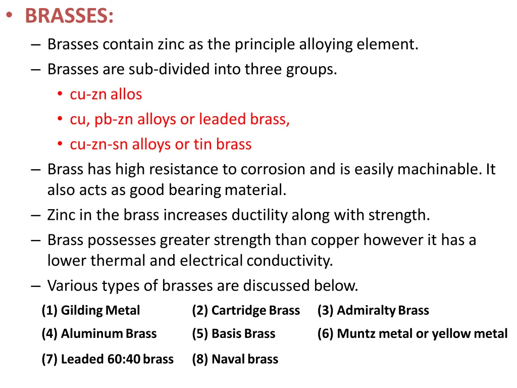 brasses brasses contain zinc as the principle