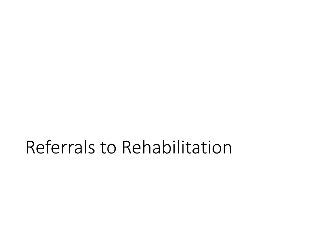 referrals to rehabilitation