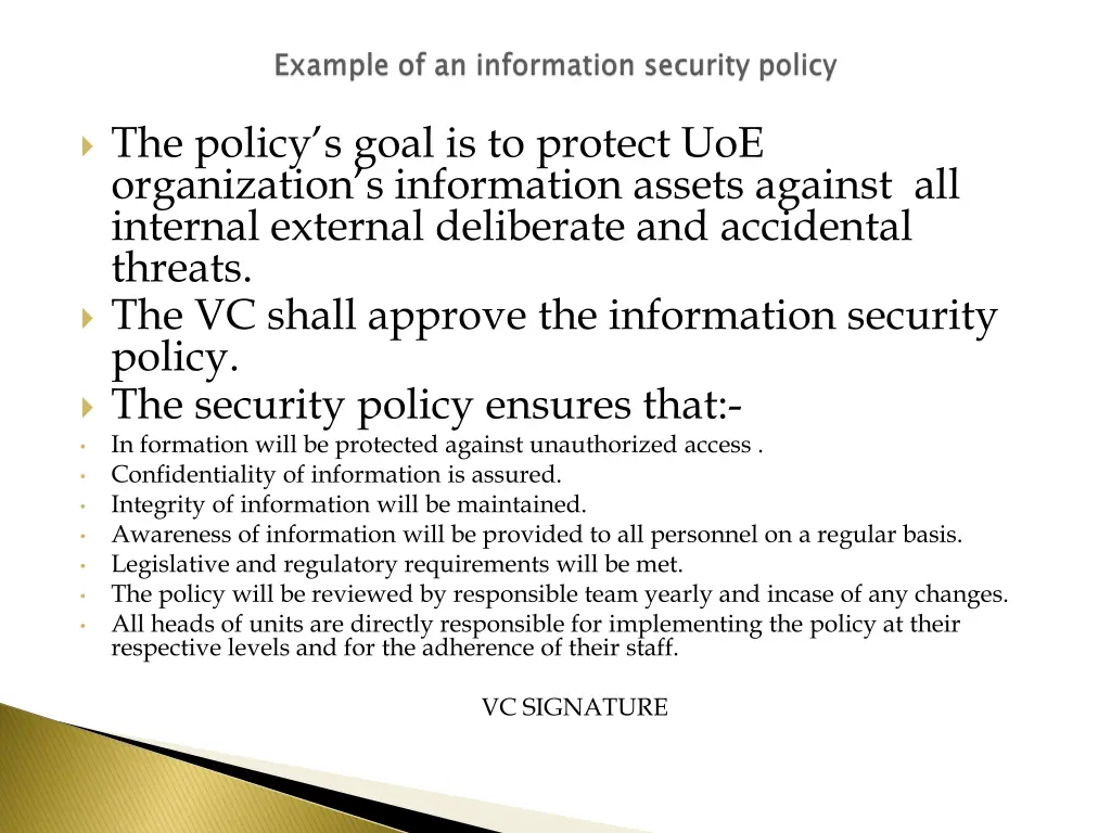 the policy s goal is to protect uoe organization