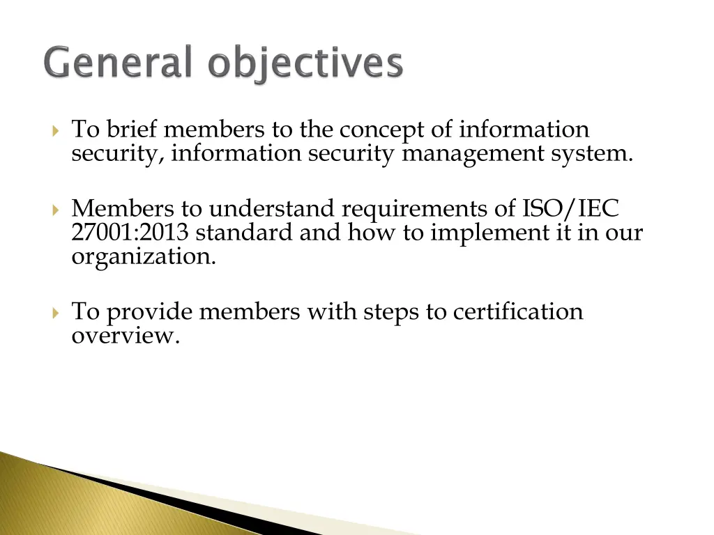 to brief members to the concept of information