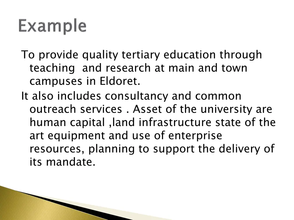 to provide quality tertiary education through