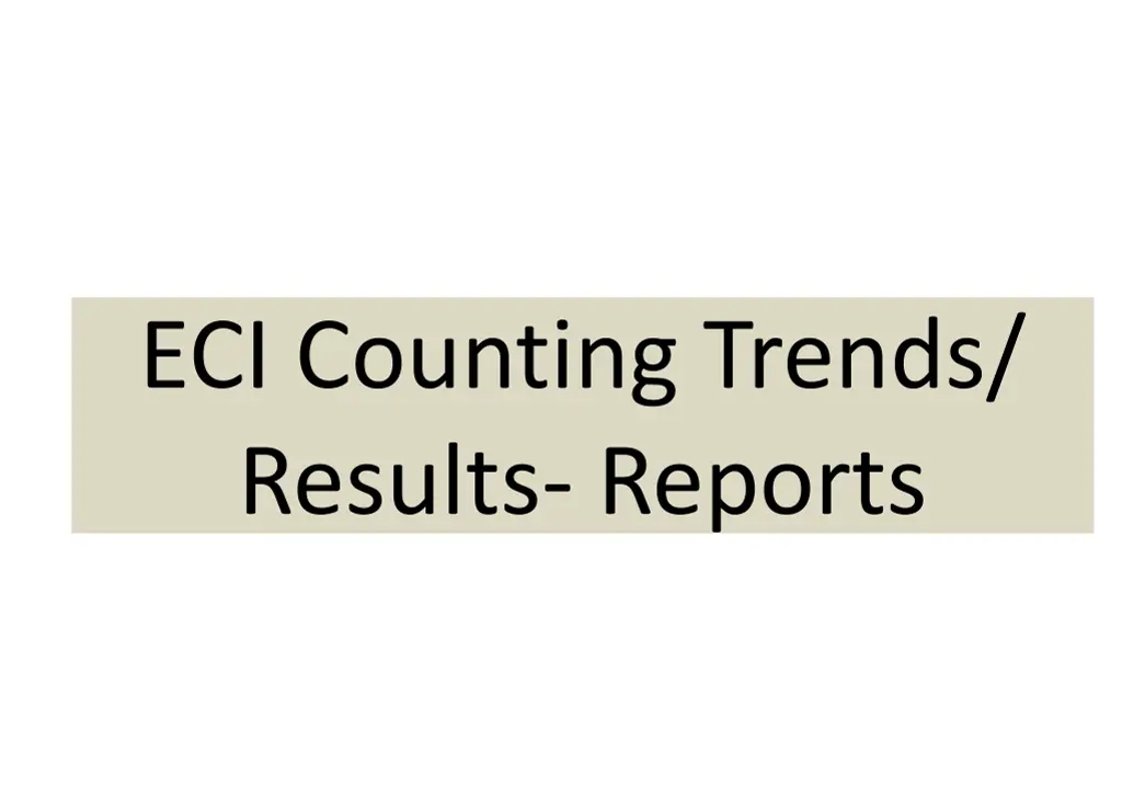 eci counting trends results reports