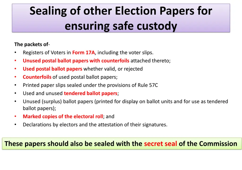 sealing of other election papers for ensuring