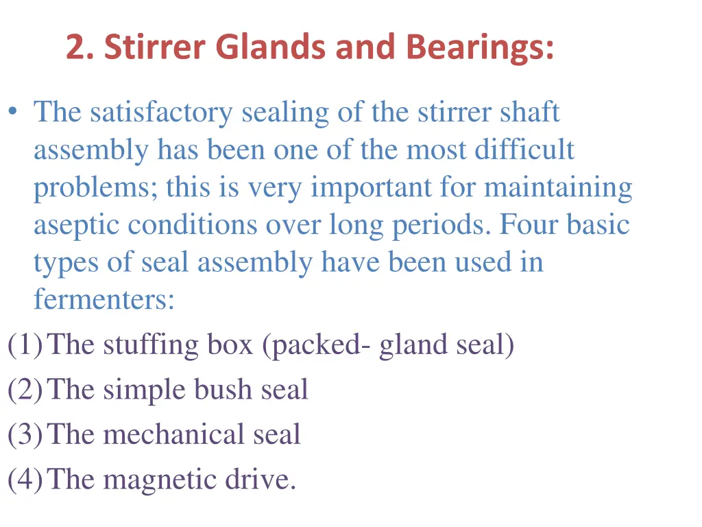 2 stirrer glands and bearings