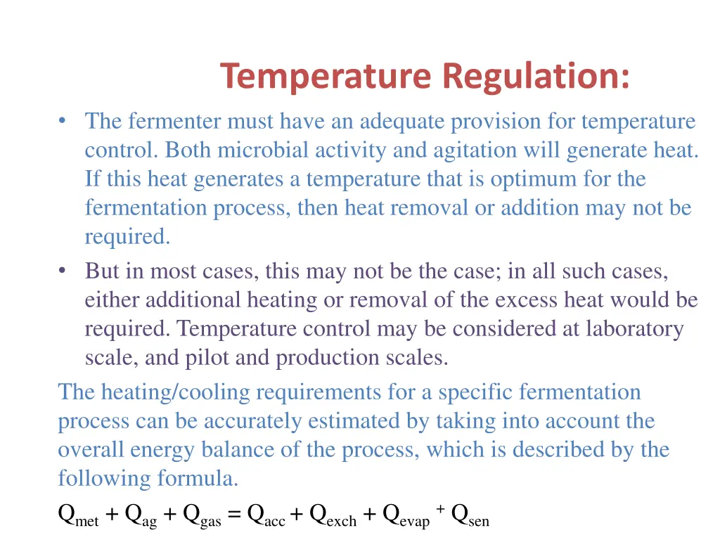 temperature regulation the fermenter must have