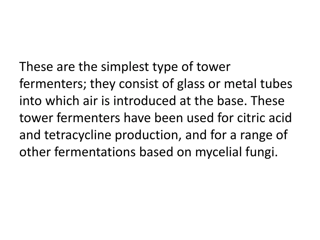 these are the simplest type of tower fermenters