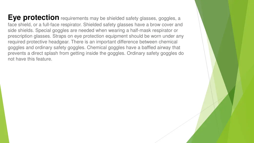 eye protection requirements may be shielded