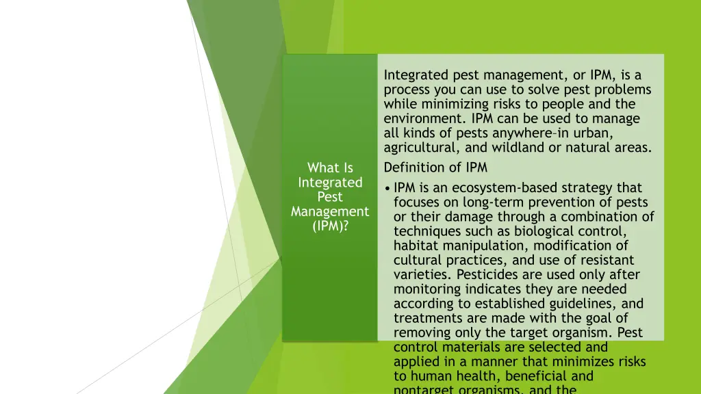 integrated pest management or ipm is a process