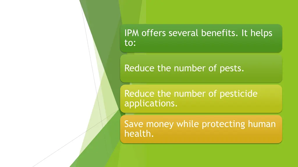 ipm offers several benefits it helps to