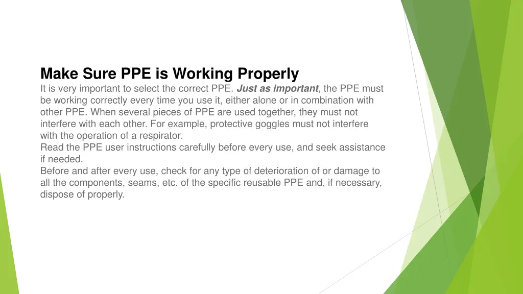 make sure ppe is working properly it is very