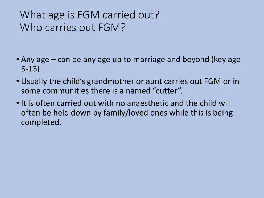 what age is fgm carried out who carries out fgm