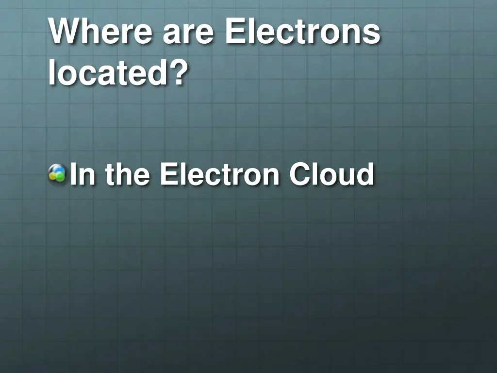 where are electrons located