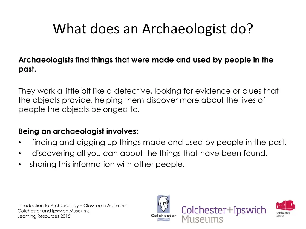 what does an archaeologist do