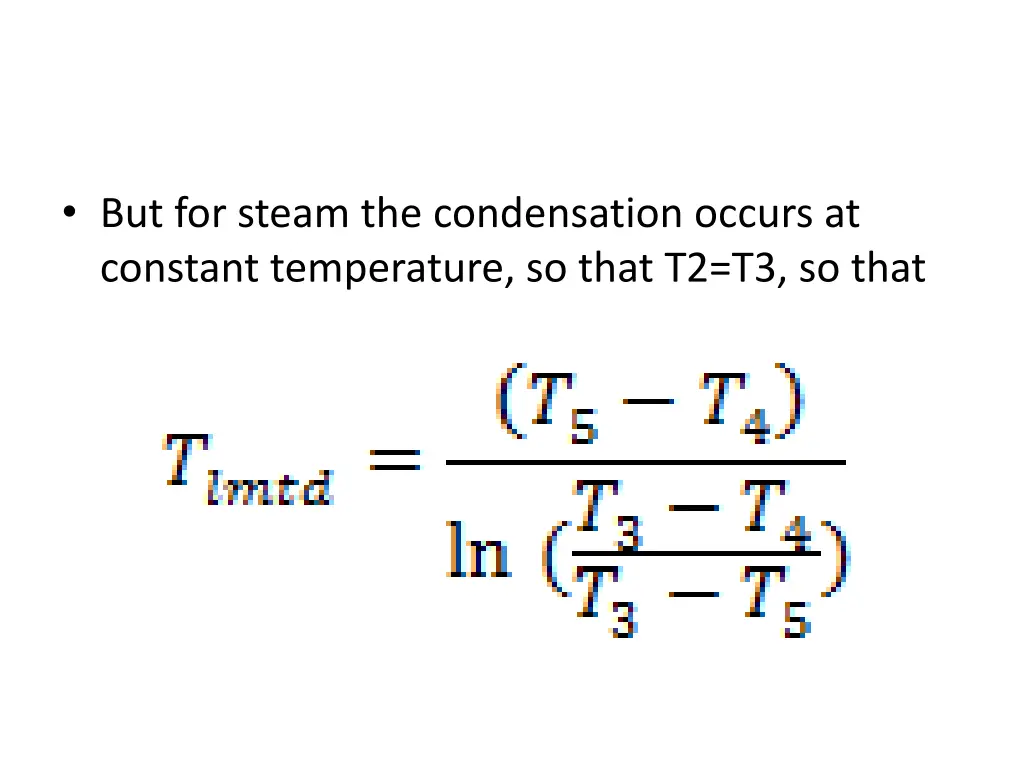 but for steam the condensation occurs at constant