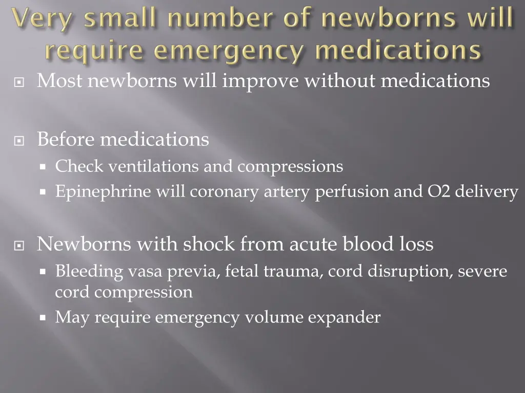 most newborns will improve without medications