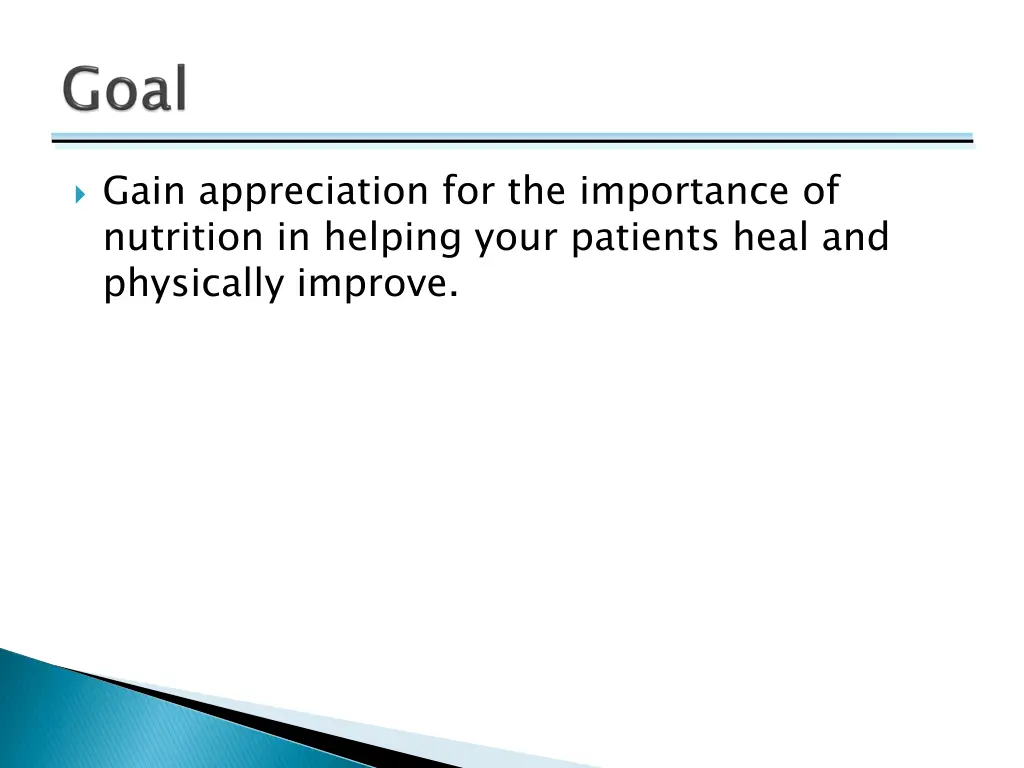 gain appreciation for the importance of nutrition