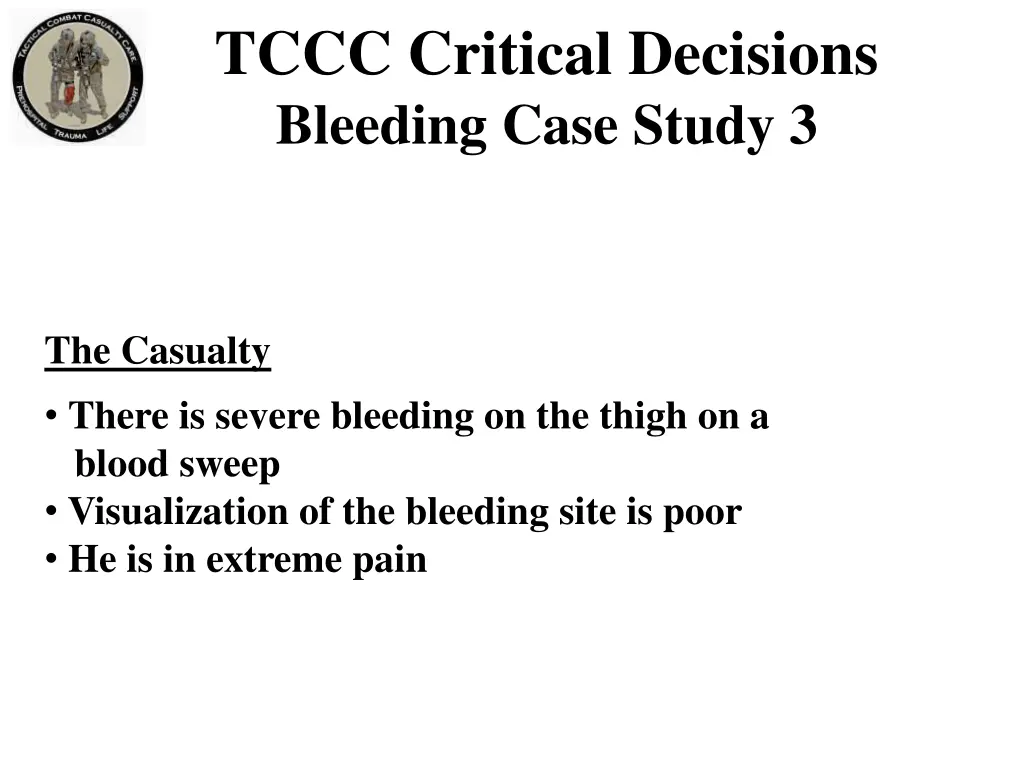 tccc critical decisions bleeding case study 3 1