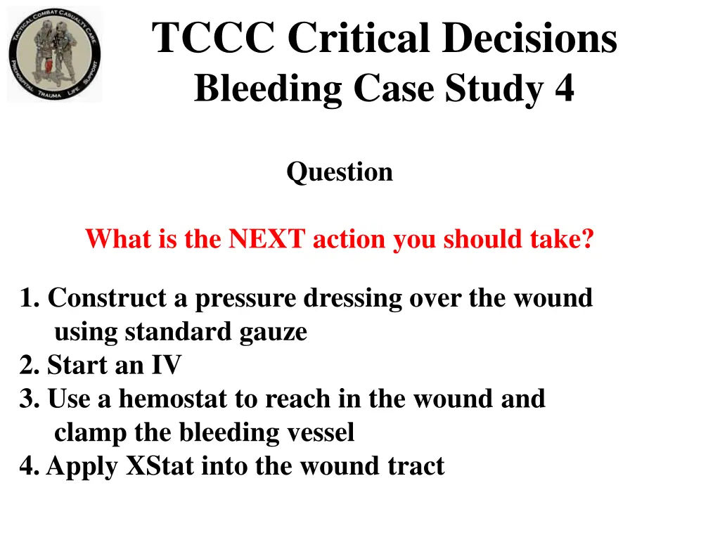 tccc critical decisions bleeding case study 4 2