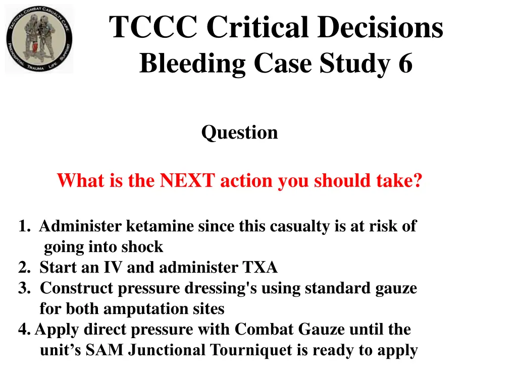 tccc critical decisions bleeding case study 6 2