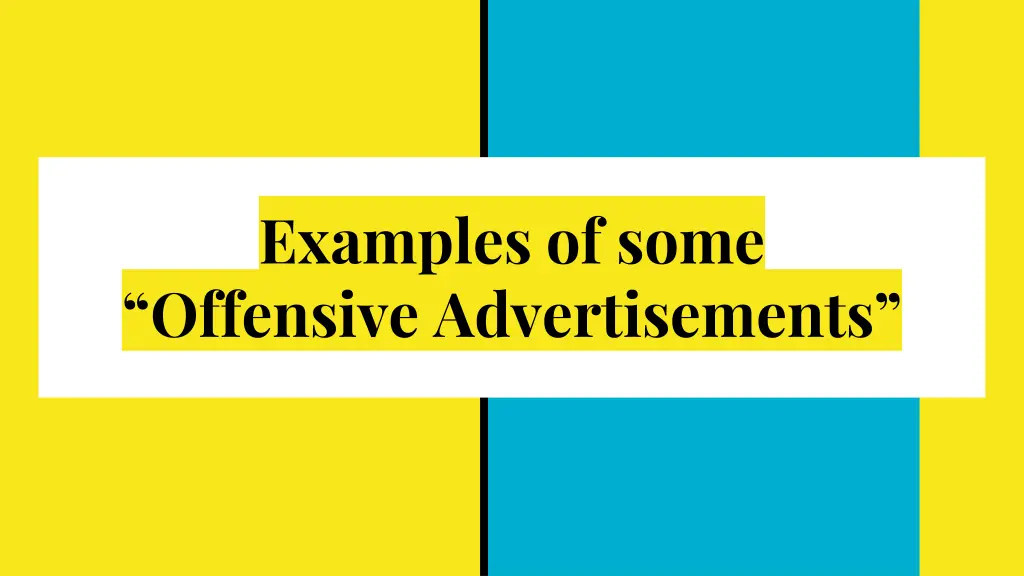 examples of some offensive advertisements