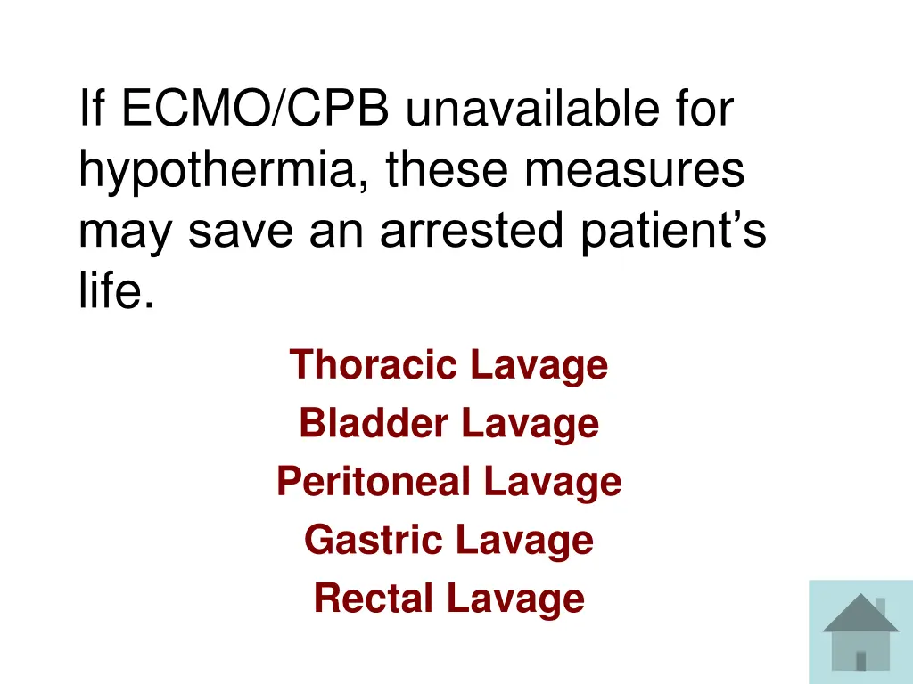 if ecmo cpb unavailable for hypothermia these