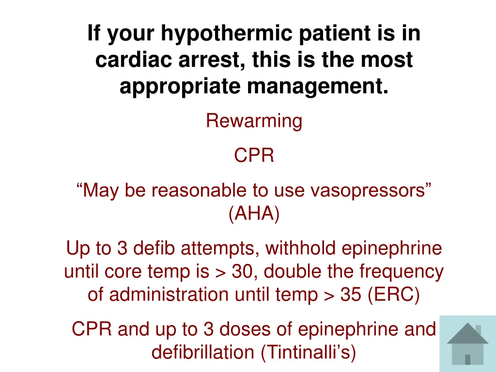 if your hypothermic patient is in cardiac arrest