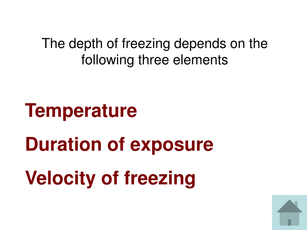 the depth of freezing depends on the following