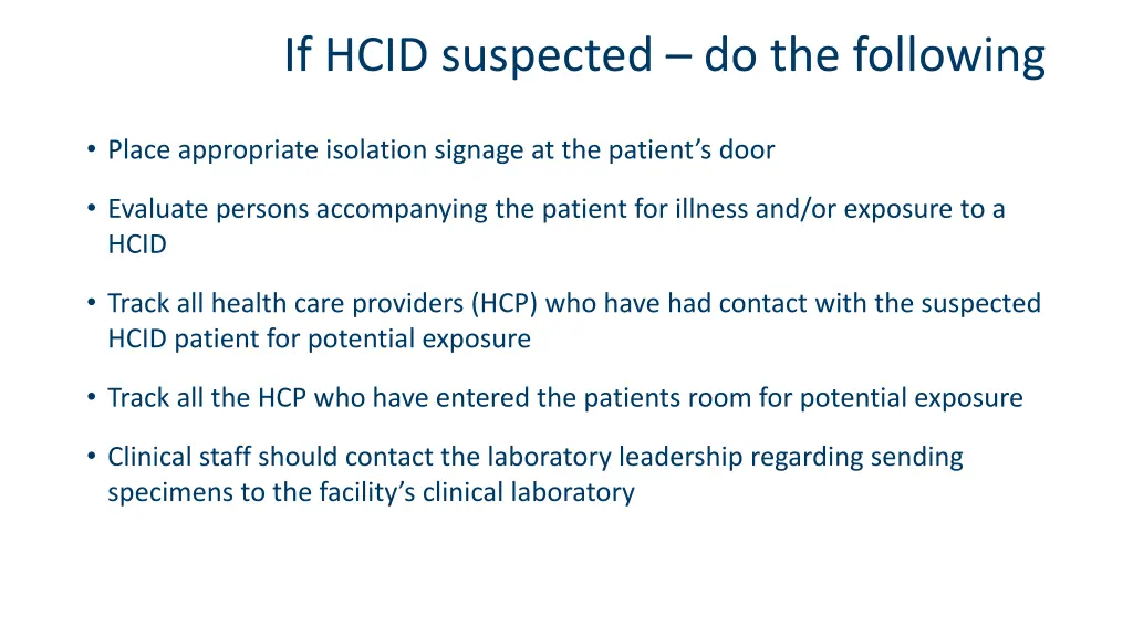 if hcid suspected do the following