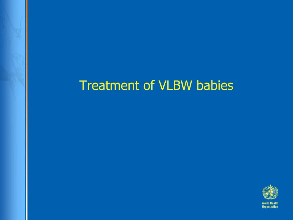 treatment of vlbw babies