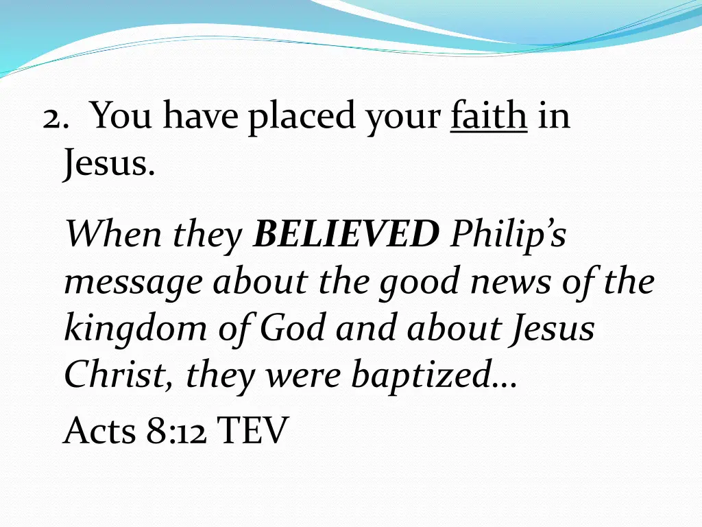 2 you have placed your faith in jesus