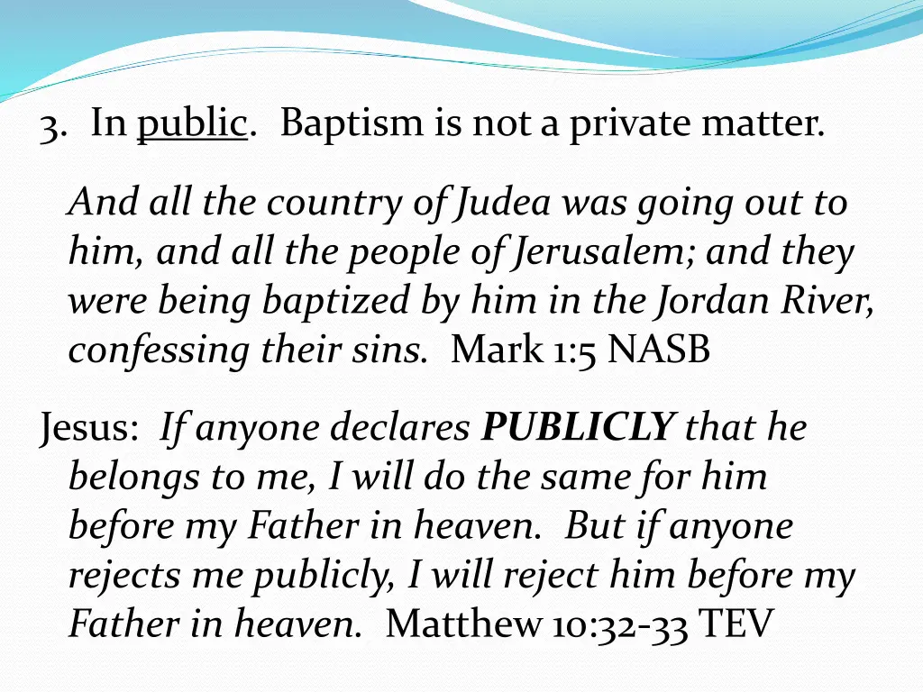 3 in public baptism is not a private matter