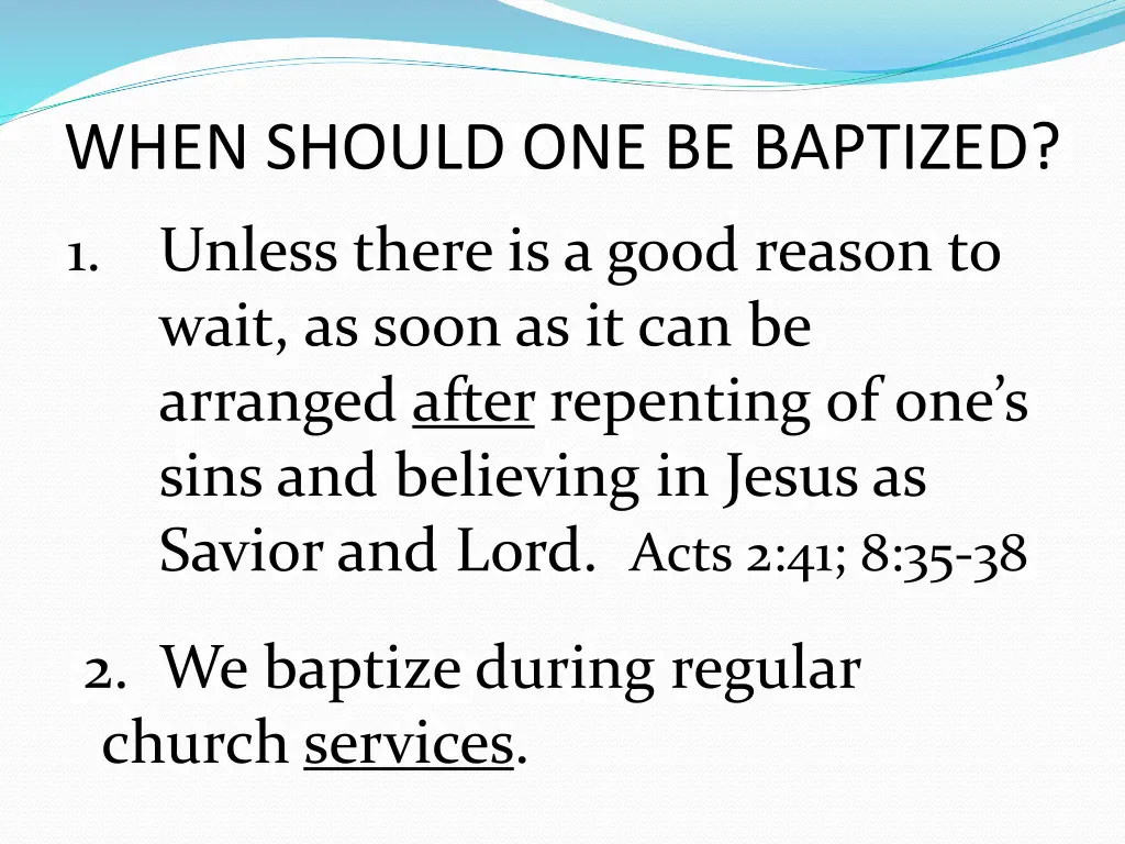 when should one be baptized