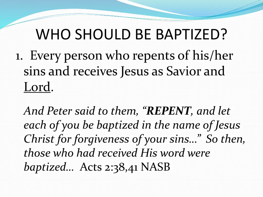 who should be baptized 1 every person who repents