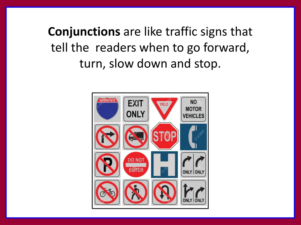 conjunctions are like traffic signs that tell