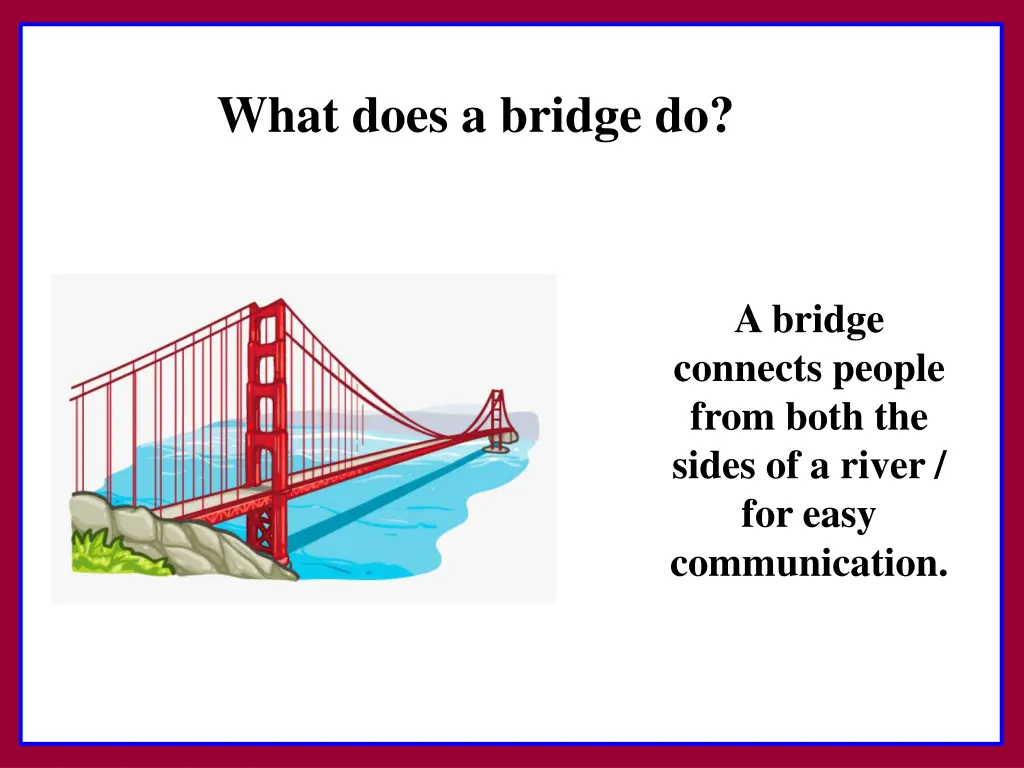 what does a bridge do