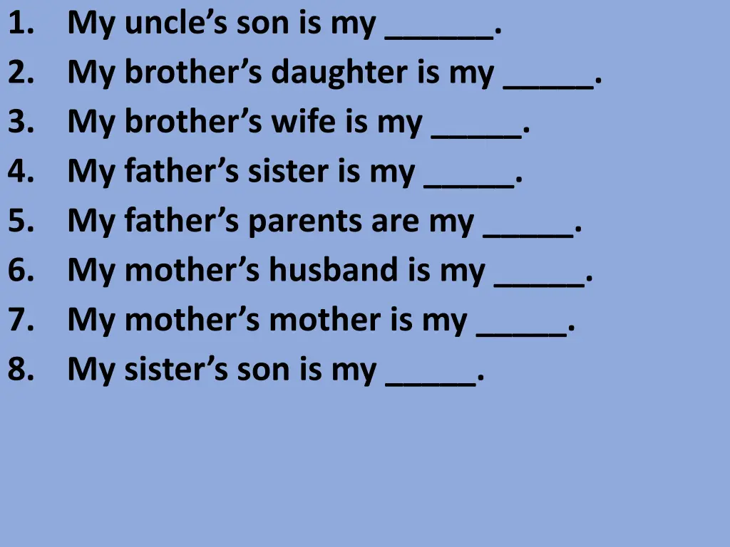 1 my uncle s son is my 2 my brother s daughter 6