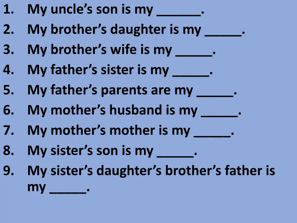 1 my uncle s son is my 2 my brother s daughter 7