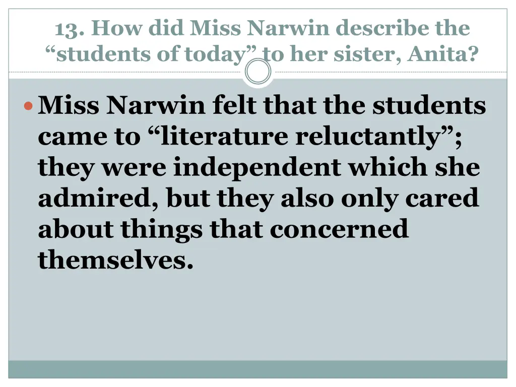 13 how did miss narwin describe the students