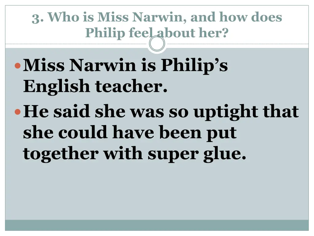 3 who is miss narwin and how does philip feel