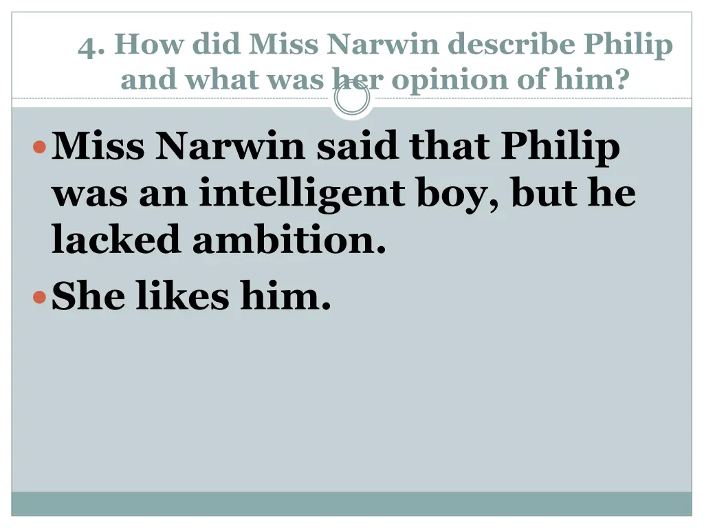 4 how did miss narwin describe philip and what