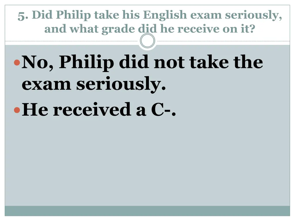 5 did philip take his english exam seriously