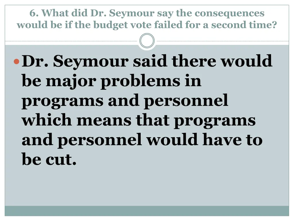 6 what did dr seymour say the consequences would